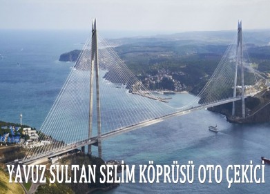 Yavuz Sultan Köprüsü Oto Çekici